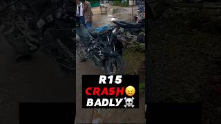 R15 crashed 💥 #automobile #bmws1000rrsound #r15 #superbike #zx10rvsninja1000  #modifiedmotorcycle