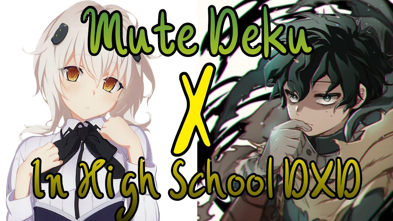 Mute Deku in High School DXD Part 2|The Literature Club(MHA/Deku Texting Story)