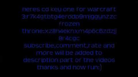 free warcraft 3 and frozen throne cd keys!(tested/works)