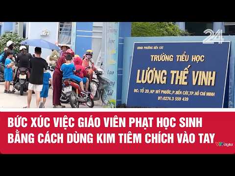 Bức xúc việc giáo viên phạt học sinh bằng cách dùng kim tiêm chích vào tay | VTV24