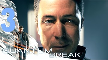 Quantum Break Gameplay Walkthrough Part 3 [Xbox One] Playthrough