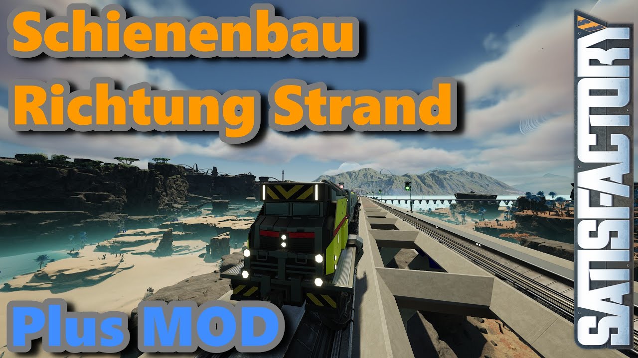 Satisfactory Plus MOD #26 Wiedermal mit Schienen - YouTube