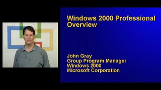 Win2000 VCON - Windows 2000 Professional Overview - John Gray - 1999/09