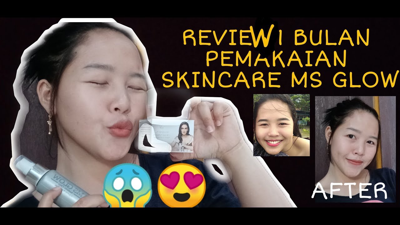 REVIEW MS GLOW 1 BULAN || SEBAGUS INIKAH ??? || - YouTube
