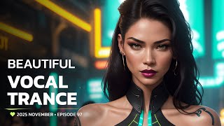 Beautiful Female Vocal Trance 2025 November Episode 97 Music Video