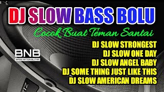 DJ SLOW FULL BASS || DJ STRONGEST FULL ALBUM TERBARU PALING SANTAI SEDUNIA