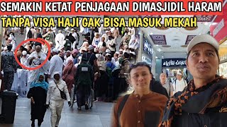 KABAR HAJI⁉️MASJIDIL HAROM SEMAKIN DIJAGA KETAT PETUGAS