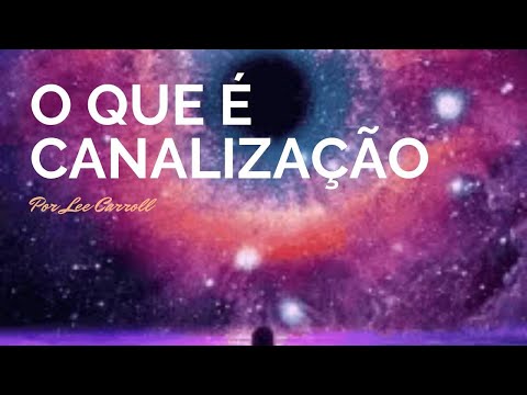 Vídeo: Qual o significado de canalização?