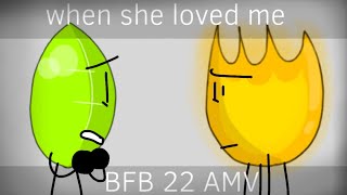 When she loved me AMV (BFB 22 Fireafy?)