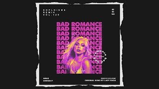 Lady Gaga - Bad Romance (Koplo is Me Remix)