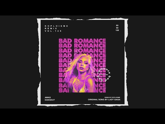 Lady Gaga - Bad Romance (Koplo is Me Remix) class=