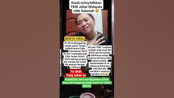 tkw malaysia di tinggalkan suaminya #abahdirga #viralvideo #shortvideo #trending #viral #fyp