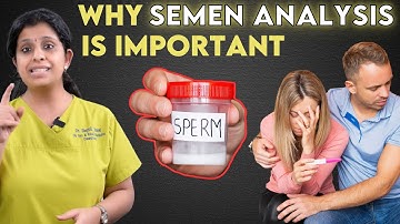 Why Semen Analysis Is Important | ஆண்களின் விந்தணுக்கள் குறைய என்ன காரணம்..?