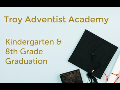 Troy Adventist Academy Graduation 5/18/2023