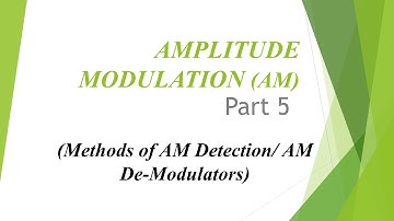 Amplitude Modulation (Part 5):  AM Detection