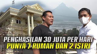 WOW !!! PAK KADES PEMILIK RUMAH MEWAH | BERPENGHASILAN 30 JT PERHARI | PNY 7 RUMAH DAN 2 ISTRI