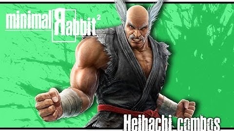SFxT - Heihachi Combo video | ストクロ: 三島 平八 コンボ動画