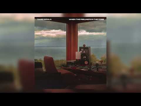 Tame Impala - When The Feeling's In The Core (Remastered)