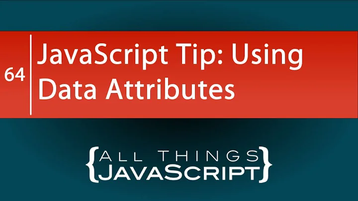 JavaScript Tip: Using Data Attributes