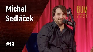 BUMCAST #19 Michal Sedláček