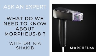What to Know About Morpheus 8 Before Getting It? (Ft. Dr. Kia Shakib)
