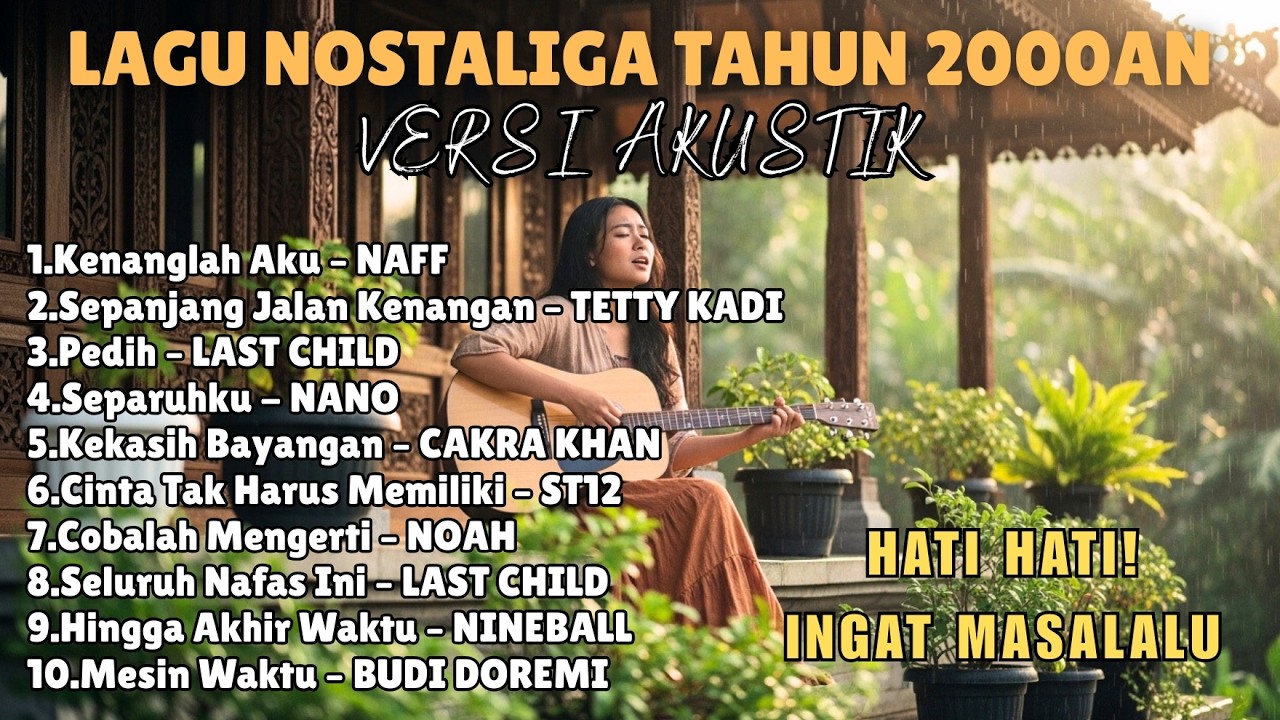 NOSTALGIA AKUSTIK LAGU POP INDONESIA 2000-AN | Full Playlist