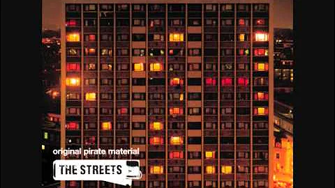 The Streets - Original Pirate Material (4/4)
