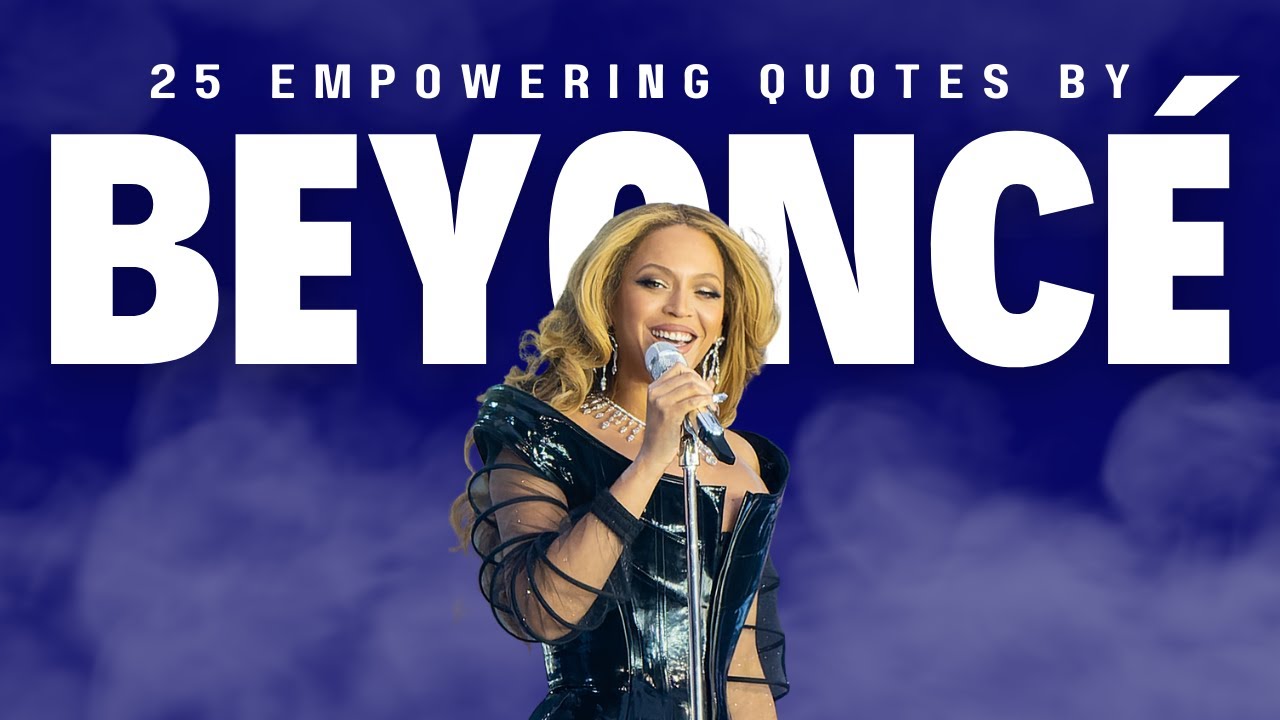 Uncover Beyonce's Secrets To Superstardom With These 25 Iconic Quotes ...