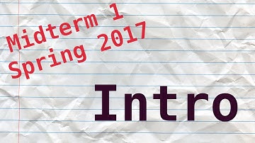 Midterm 1 - Spring 2017 | Intro