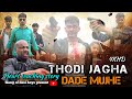 Thodi jagha deda mujhe  arjit singh  heart touching official gang of desi boys