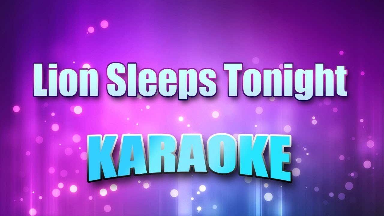 Tokens - Lion Sleeps Tonight (Karaoke & Lyrics)