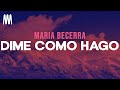Maria Becerra Dime Cómo Hago Letra Lyrics mp3