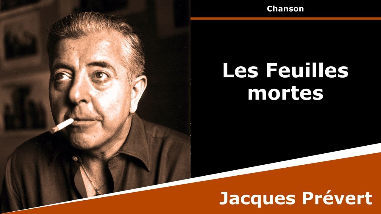 Les Feuilles mortes - Poésie - Jacques Prévert - YouTube