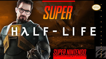 I made HALF-LIFE... but it