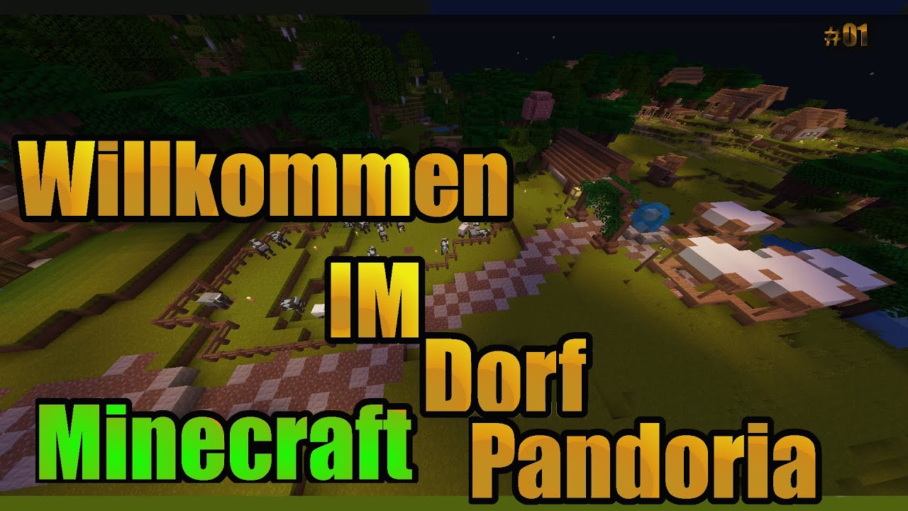 Herzlich willkommen im Dorf Pandoria! Minecraft Pandoria 01 - YouTube