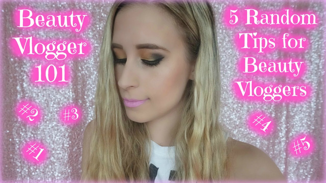 5 Random Tips for Beauty Vloggers Episode 12 YouTube