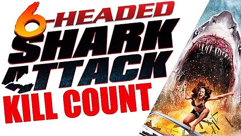 6-HEADED SHARK ATTACK (2018) | KILL COUNT