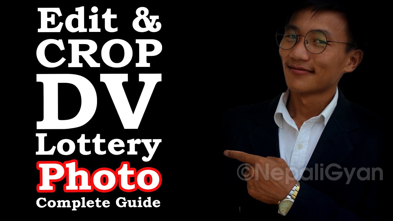 How to Edit and Crop DV Lottery Photo 2022 DV Lottery ko Photo Edit
