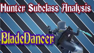 Destiny Hunter Subclass - BladeDancer Analysis