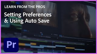 Learn from the Pros | Setting Preferences & Auto Save with Becki & Chris | Premiere Pro Tutorial
