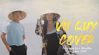 VU QUY | 199X FT. DJ KUTI | LONG NÓN LÁ x MISABAE COVER