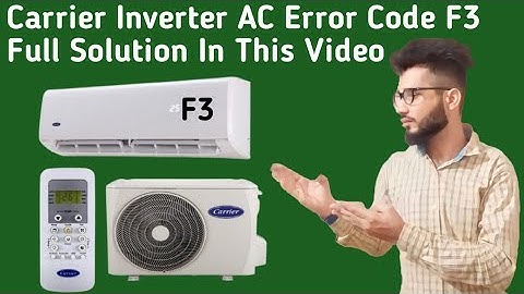 Carrier Inverter AC F3 Error Code || Carrier Inverter AC Error Code F3 Ko Kaise Thik Kare