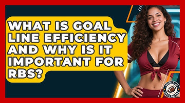 What Is Goal Line Efficiency And Why Is It Important For RBs? - Gridiron Data Digest