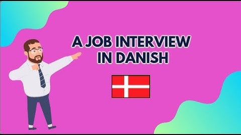 A Job  Interview in Danish