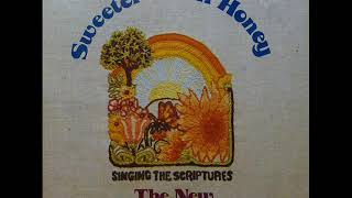 Sweeter Than Honey (1978) - The New Creation Singers (Full Album)