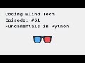 Episode #51: Getting Started with Basic Fundamentals of Python while using a Screen Reader