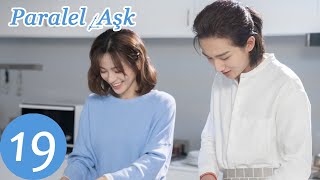 Paralel Aşk | 19. Bölüm | Parallel Love | 时间倒数遇见你 | Li Hong Yi, Shi Shi | WeTV Turkish