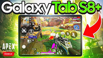 Playing Apex Legends Mobile On The Samsung Galaxy Tab S8+