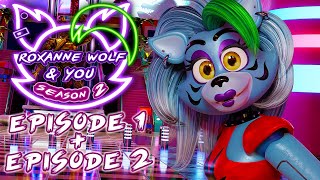 ROXANNE WOLF & YOU Season 2: Ep 1 + 2 (Episode Compilation)