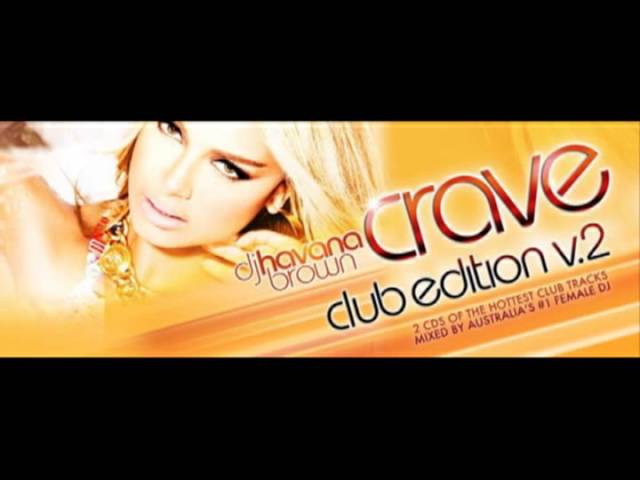 Havana Brown - Crave Club Edition V3 (Preview Edit) - YouTube